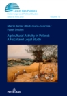 Image for Agricultural Activity in Poland: A Fiscal and Legal Study