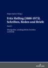 Image for Fritz Helling (1888-1973). Schriften, Reden und Briefe: Band 2: Monografien, autobiografische Schriften und Briefe