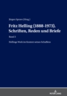 Image for Fritz Helling (1888-1973). Schriften, Reden Und Briefe: Band 3: Hellings Werk Im Kontext Seines Schaffens