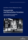 Image for Normativitaet Und Literarisches Verstehen: Interdisziplinaere Perspektiven Auf Literaturvermittlung