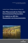 Image for Die Pflanzenwelt im Fokus der Environmental Humanities / Le v?g?tal au d?fi des Humanit?s environnementales