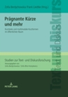 Image for Praegnante Kuerze und mehr: Kurztexte und multimodale Kurzformen im oeffentlichen Raum