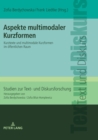 Image for Aspekte multimodaler Kurzformen: Kurztexte und multimodale Kurzformen im oeffentlichen Raum