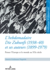 Image for L&#39;hebdomadaire Die Zukunft (1938-40) Et Ses Auteurs (1899-1979) : Penser l&#39;Europe Et Le Monde Au XXe Siècle
