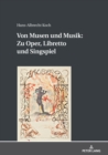 Image for Von Musen und Musik: Zu Oper, Libretto und Singspiel