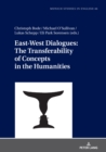 Image for East-West Dialogues: The Transferability of Concepts in the Humanities