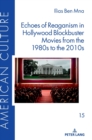 Image for Echoes of Reaganism in Hollywood Blockbuster Movies from the 1980s to the 2010s