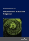 Image for Poland Towards Its Southern Neighbours
