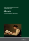 Image for A la carte. : Le roman qu?b?cois (2015-2020)