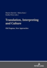 Image for Translation, Interpreting and Culture : Old Dogmas, New Approaches