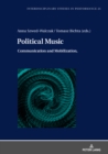 Image for Political Music : Communication and Mobilization