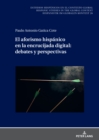 Image for El Aforismo Hisp?nico En La Encrucijada Digital: Debates Y Perspectivas