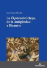 Image for La Ekphrasis&quot; Griega, de la Antigueedad a Bizancio