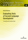 Image for Evaluating Tests of Second Language Development : A Framework and an Empirical Study