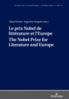 Image for Le prix Nobel de litterature et l&#39;Europe The Nobel Prize for Literature and Europe