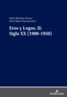 Image for Eros y Logos. II: Siglo XX (1900-1950)