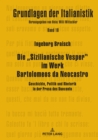 Image for Die &quot;Sizilianische Vesper&quot; im Werk Bartolomeos da Neocastro : Geschichte, Politik und Rhetorik in der Prosa des Duecento