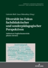 Image for Diversitaet im Fokus fachdidaktischer und sonderpaedagogischer Perspektiven: Inklusiven Englischunterricht planen (lernen)