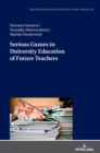 Image for Serious Games in University Education of Future Teachers