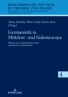 Image for Germanistik in Mittelost- Und Suedosteuropa: Bildung Und Ausbildung Fuer Einen Polyvalenten Arbeitsmarkt