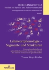 Image for Lehnwortphonologie - Segmente Und Strukturen: Prozessphonologische Und Optimalitaetstheoretische Analyse Am Beispiel Des Arabisch-Romanischen Sprachkontaktes