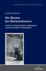 Image for Die Illusion des Illusionstheaters : Friedrich Ludwig Schroeder, Shakespeare und der natuerliche Schauspielstil