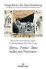 Image for Libretto - Partitur - Szene. Studien Zum Musiktheater: Festschrift Fuer Juergen Maehder Zum 70. Geburtstag