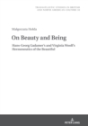 Image for On Beauty and Being: Hans-Georg Gadamer&#39;s and Virginia Woolf&#39;s Hermeneutics of the Beautiful