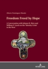 Image for Freedom Freed by Hope : A Conversation with Johann B. Metz and William F. Lynch on the ‘Identity Crisis’ in the West