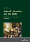 Image for Animal Liberation and the Bible : Christianity and the Question of &quot;Speciesism&quot;