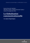 Image for La Globalisation Communicationnelle: Les Enjeux Linguistiques