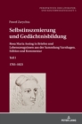 Image for Selbstinszenierung und Gedaechtnisbildung : Rosa Maria Assing in Briefen und Lebenszeugnissen aus der Sammlung Varnhagen. Edition und Kommentar. Teil I. 1783-1823