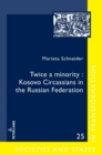 Image for Twice a minority: Kosovo Circassians  in the Russian Federation