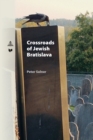Image for Crossroads of Jewish Bratislava : An Ethnological Examination of the Jewish Community between the 19th and 21st Centuries