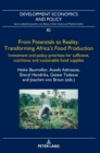 Image for From Potentials to Reality: Transforming Africa&#39;s Food Production : Investment and policy priorities for sufficient, nutritious and sustainable food supplies