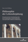 Image for Philosophie der Lebensbejahung : Die platonischen Kardinaltugenden als Grundstruktur seelisch gesunder und spiritueller Selbstverwirklichung