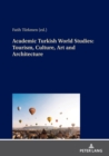Image for Academic Turkish World Studies: Tourism, Culture, Art and Architecture