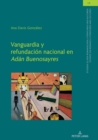 Image for Vanguardia Y Refundación Nacional En &quot;Adán Buenosayres&quot;