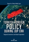 Image for Turkish Foreign Policy during JDP Era: Regional Coexistence and Global Cooperation
