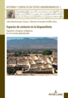 Image for Espacios de contacto en la hispanofonia: Espanol y lenguas indigenas en el mundo globalizado