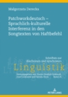 Image for Patchworkdeutsch - Sprachlich-kulturelle Interferenz in den Songtexten von Haftbefehl