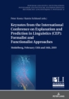 Image for Keynotes from the International Conference on Explanation and Prediction in Linguistics (CEP): Formalist and Functionalist Approaches