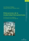 Image for Dislocaciones De La Modernidad Iberoamericana: Escrituras De Los Márgenes En El Primer Tercio Del Siglo XX