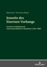 Image for Jenseits Des Eisernen Vorhangs: Literaturvermittlung Und Literaturproduktion in Rumaenien (1945-1989)