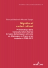 Image for Migration et contact culturel: Problematique de la transculturation chez les ecrivains de la diaspora africaine en Allemagne, en France et en Angleterre (1980-2011)