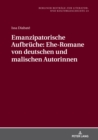 Image for Emanzipatorische Aufbrueche: Ehe-Romane Von Deutschen Und Malischen Autorinnen