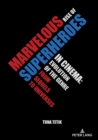 Image for Marvelous rise of superheroes in cinema  : evolution of the genre from sequels to universes