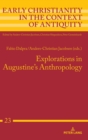 Image for Explorations in Augustine&#39;s Anthropology