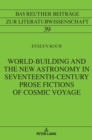 Image for World-Building and the New Astronomy in Seventeenth-Century Prose Fictions of Cosmic Voyage