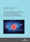 Image for New Normal and New Rules in International Trade, Economics and Marketing